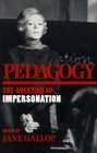 Pedagogy: The Question of Impersonation (Theories of Contemporary Culture)