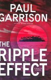 The Ripple Effect: A Novel of Suspense (Hardcover)
