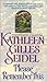 Please Remember This by Kathleen Gilles Seidel