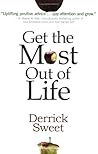 Get the Most Out of Life