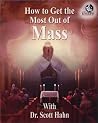 How to Get the Most Out of Mass How to Get the Most Out of Mass