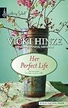 Her Perfect Life by Vicki Hinze