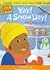 Yay! A Snow Day! (A Nick Jr. Series Created By Bill Cosby) (Little Bill)