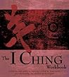 The I Ching Workb...