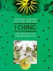 Ancient Wisdom For The New Age: I Ching (Hardcover)