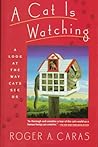 A Cat Is Watching by Roger A. Caras A Cat Is Watching by Roger A. Caras