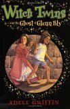 Witch Twins and the Ghost of Glenn Bly