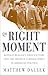 The Right Moment: Ronald Re...