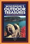 Wisconsin's Outdoor Treasures: A Guide to 150 Natural Destinations (Trails Books Guide)