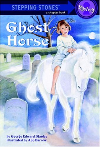 Ghost Horse (A Stepping Stone Book)
