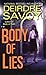 Body of Lies by Deirdre Savoy Body of Lies by Deirdre Savoy