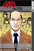 GTO: Great Teacher Onizuka, Vol. 10