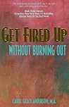 Get Fired Up Without Burning Out