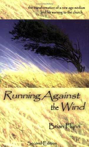 Running Against the Wind: The Transformation of a New Age Medium And His Warning to the Church (Paperback)