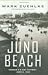 Juno Beach: Canada's D-Day ...