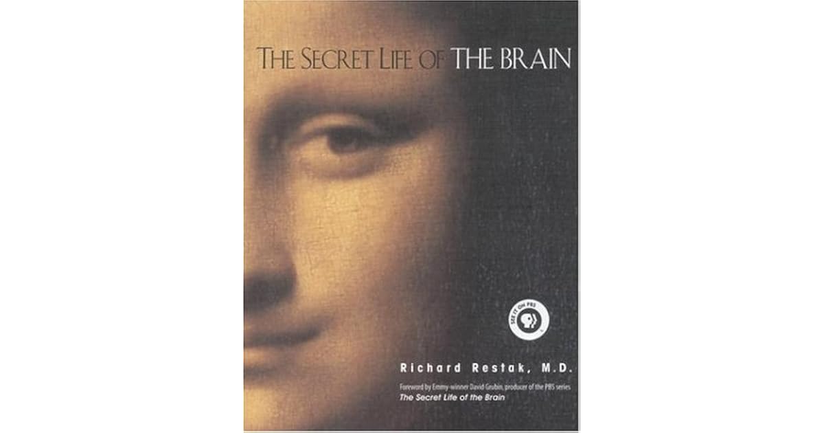 The Secret Life of the Brain by Richard Restak