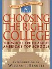 Choosing the Right College: The Whole Truth about America's Top Schools (Paperback)