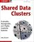 Shared Data Clusters: Scaleable, Manageable, and Highly Available Systems (VERITAS Series)