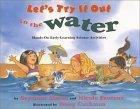 Let's Try It Out in the Water: Hands-On Early-Learning Science Activities (Paperback)