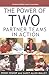 The Power of Two: Partner Teams in Action