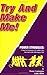 Try and Make Me! Power Struggles: A Book of Strategies for Adults Who Live and Work with Angry Kids by Penny Cunninggim (2004) Paperback