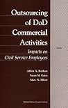 Outsourcing of Dod Commercial Activities: Impacts on Civil Service Employees Outsourcing of Dod Commercial Activities: Impacts on Civil Service Employees
