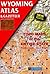 Wyoming Atlas & Gazetteer (Delorme Atlas & Gazetteer)