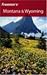 Frommer's Montana & Wyoming