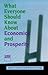 What Everyone Should Know about Economics and Prosperity by Richard L. Gwartney James D...