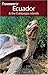 Frommer's Ecuador & the Galapagos Islands (Frommer's Complete Guides)