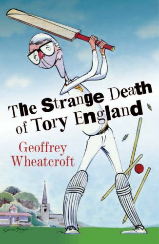 The Strange Death of Tory England (Hardcover)