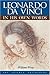 Leonardo Da Vinci in His Own Words by William Wray