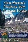 Hiking Wyoming's Medicine Bow National Forest Hiking Wyoming's Medicine Bow National Forest