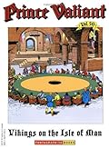 Prince Valiant, Vol. 50: Vikings on the Isle of Man
