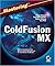 Mastering ColdFusion MX by Arman Danesh