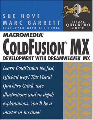 Visual Quickpro Guide: Macromedia Coldfusion Mx: Development With Dreamweaver Mx