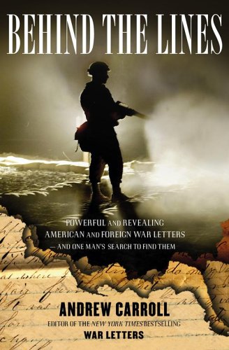 Behind the Lines: Powerful and Revealing American and Foreign War Letters---and One Man's Search to Find Them (Hardcover)