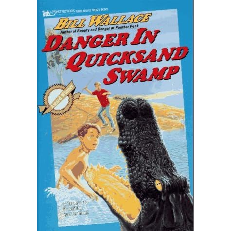 Danger In Quicksand Swamp By Bill Wallace