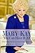 Mary Kay: You Can Have It A...