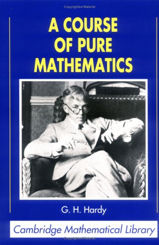 A Course of Pure Mathematics (Cambridge Mathematical Library)