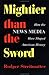 Mightier Than The Sword by Rodger Streitmatter