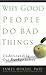 Why Good People Do Bad Thin...
