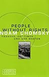 People Without Rights. Kosovo, Ost-Timor und der Westen