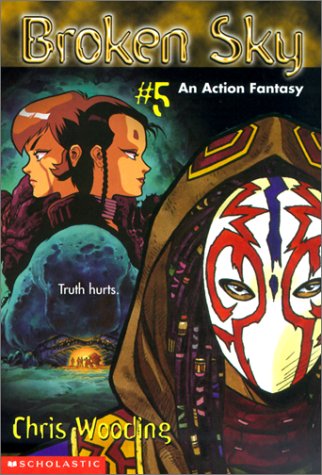 Broken Sky #5 : Truth Hurts (Library Binding)
