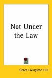 Not Under the Law (Paperback)