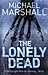 The Lonely Dead by Michael Marshall Smith