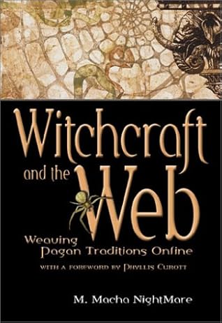 Witchcraft and the Web: Weaving Pagan Traditions Online