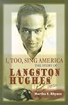 I, Too, Sing America: The Story of Langston Hughes (World Writers) I, Too, Sing America: The Story of Langston Hughes (World Writers)