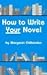 How to Write Your Novel