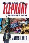 Stalking the elephant: My discovery of America Stalking the elephant: My discovery of America